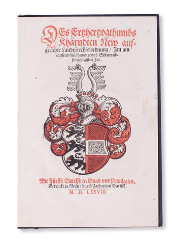 LAW  (CARINTHIA.) Des Ertzhertzogthumbs Khärndten New aufgerichte Landtssrechtsordnung.  1578